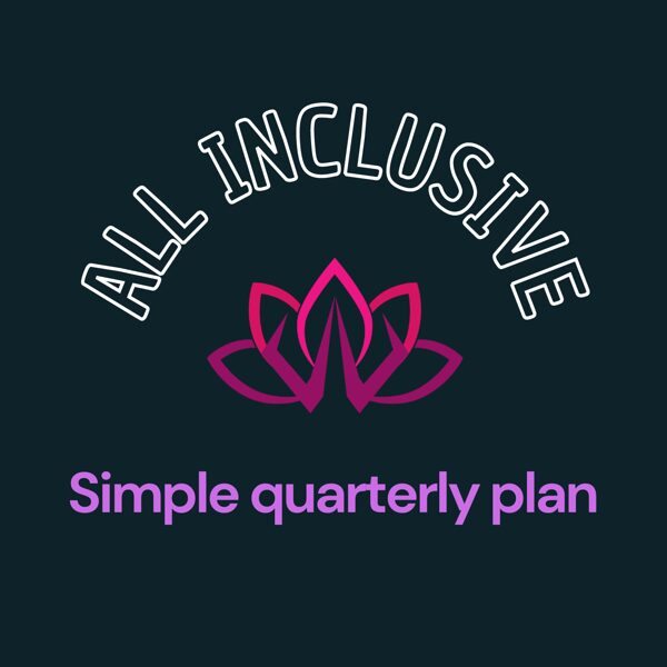 Simple quarterly plan ALL INLCUSIVE